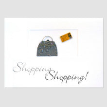 Load image into Gallery viewer, &#39;SHOPPING SHOPPING&#39; GREETING CARD
